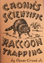 Oscar Cronk's "Cronk's Scientific Raccoon Trapping" Book