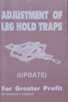 Charles Dobbins' "Adjustment of Leg Hold Traps - For Greater Profit" Book