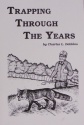 Charles Dobbins' "Trapping Through the Years" Book