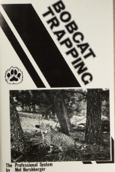 Mel Hershberger's "Bobcat Trapping - The Professional System" Book