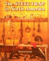 Richard Gerstell's "The Steel Trap in North America" Book