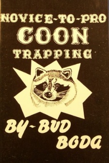 Bud Boda's "Novice-To-Pro Coon Trapping" Book