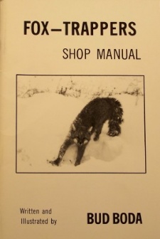 Bud Boda's "Fox-Trappers Shop Manual" Book
