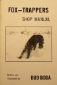 Bud Boda's "Fox-Trappers Shop Manual" Book