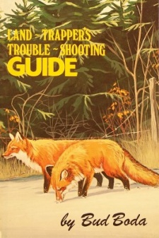 Bud Boda's "Land Trapper's Trouble Shooting Guide" Book