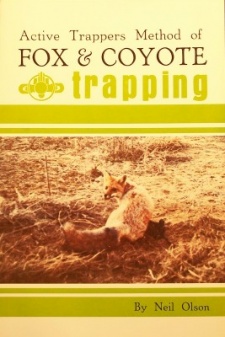 Neil Olson's "Fox & Coyote Trapping" Book