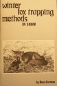 Russ Carman's "Winter Fox Trapping Methods in Snow" Book